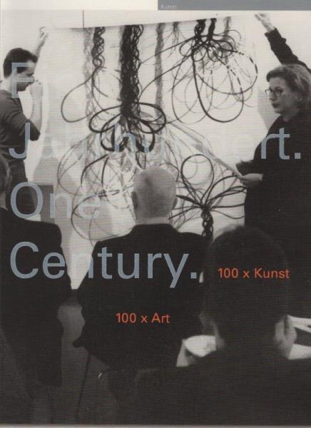 Ein Jahrhundert = One century / Ariane Grigoteit. [Hrsg. Deutsche Bank, Frankfurt am Main. Übers. Stephen Richards]