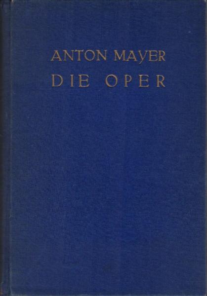 Die Oper : eine Anleitung zu ihrem Verständnis
