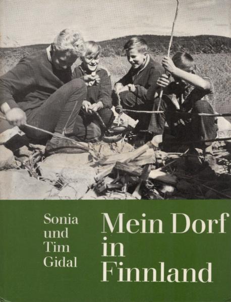 Mein Dorf in Finnland : Erzählung f.d. Jugend / Sonia Gidal ; Tim Gidal