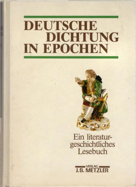 Deutsche Dichtung in Epochen : ein literaturgeschichtliches Lesebuch ; [für den Deutschunterricht auf der Oberstufe] / hrsg. von Walter Kissling. Bearb. von Achim Block ...