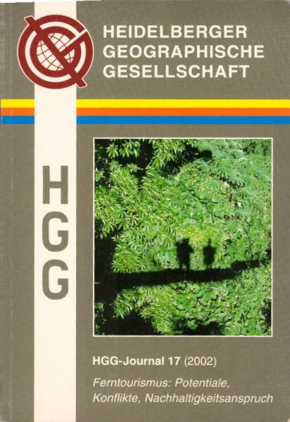 HGG - Journal 17 (2002). Leitthema : Ferntourismus : Potentiale, Konflikte, Nachhaltigkeitsanspruch.