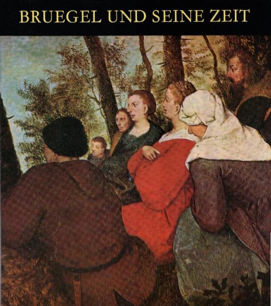 Bruegel und seine Zeit / Teréz Gerszi. [Museum d. Bildenden Künste, Budapest. Christl. Museum Esztergom.] [Aus d. Ungar. übertr. von Erzsébet Székács. Fotos: Alfréd Schiller u. Károly Szelényi]