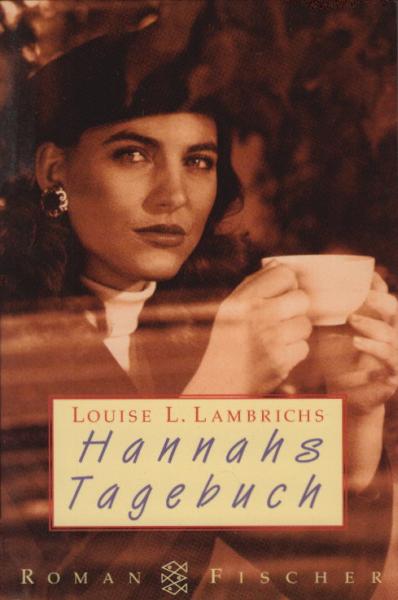 Hannahs Tagebuch : Roman / Louise L. Lambrichs. Aus dem Franz. von Roberto Mann