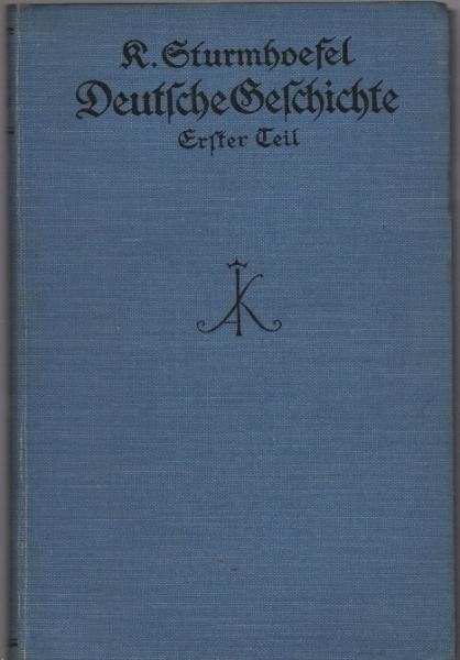 Geschichte des deutschen Volkes, Teil: Tl 1., Von d. Anfängen bis zum Tode Friedrichs d. Großen
