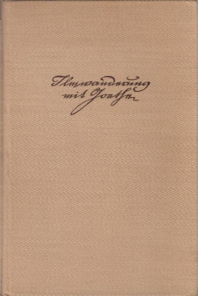 Ilmwanderung mit Goethe : Thüringens Fluss in Dichters Welt u. Werk / Fritz Kühnlenz. Mit Federzeichn. von Michael Lissmann sowie 32 Taf. nach Fotos
