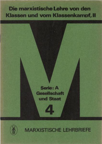 Die marxistische Lehre von den Klassen und vom Klassenkampf. 2 Hefte.