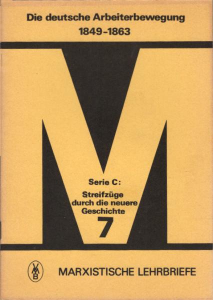 Die deutsche Arbeiterbewegung 1849 - 1863