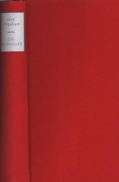 Die Bildhauer : Roman / Jane Urquhart. Aus dem Engl. von Barbara Schaden