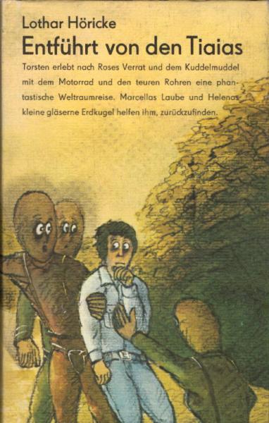 Entführt von den Tiaias / Lothar Höricke