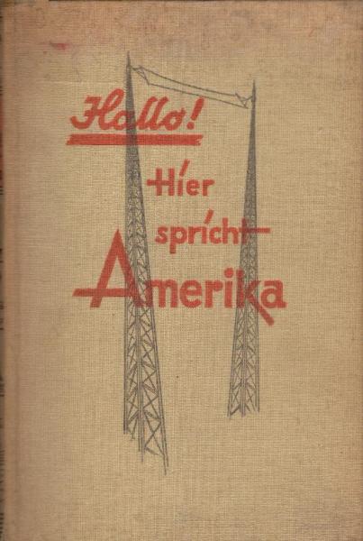 Hallo! Hier spricht Amerika : "Mixed Pickles" / Peter J. Wallenberg