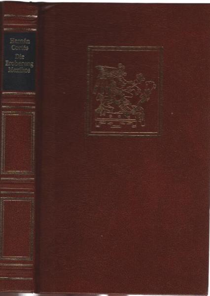 Die Eroberung Mexíkos: eigenhändige berichte an kaiser Karl V. 1520-1524