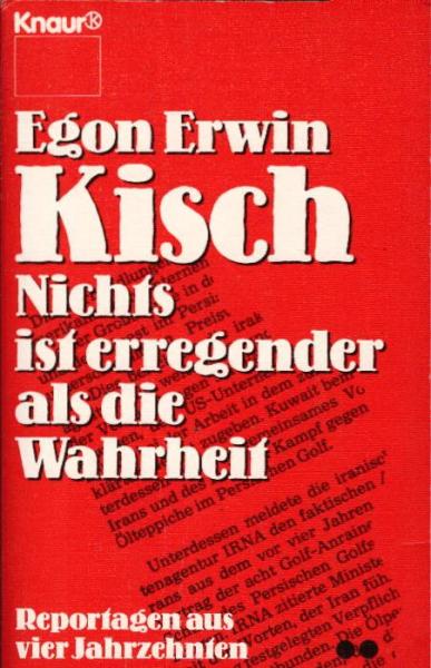 Kisch, Egon Erwin: Nichts ist erregender als die Wahrheit, Teil: Bd. 2.