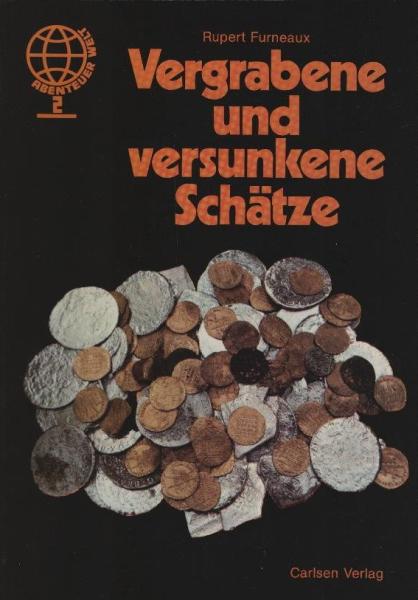 Vergrabene und versunkene Schätze / Rupert Furneaux. Ill. von Anthony Colbert. Dt. von Angelika Paetow u. Ilse Strasmann