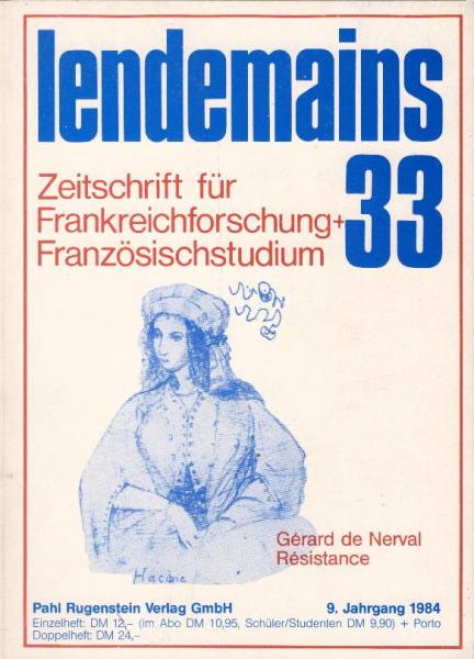 lendemains : Zeitschrift für Frankreichforschung + Französischstudium; 9. Jahrgang 1984, Heft 33. Schwerpunkt: Nerval/ Résistance