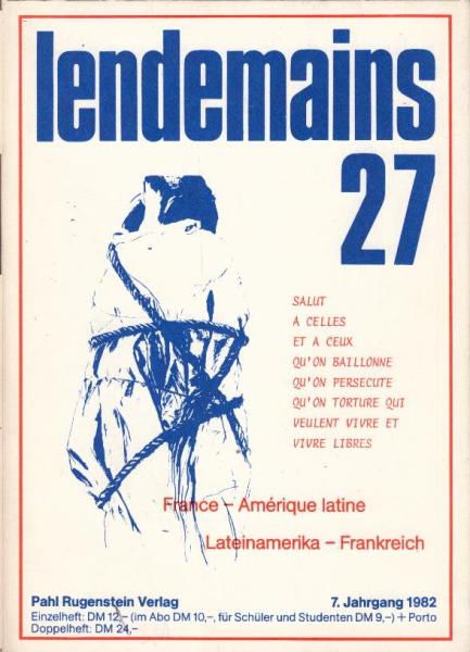 lendemains : Zeitschrift für Frankreichforschung + Französischstudium; 7. Jahrgang 1982, Heft 27. Schwerpunkt: France - Amérique latine / Lateinamerika - Frankreich