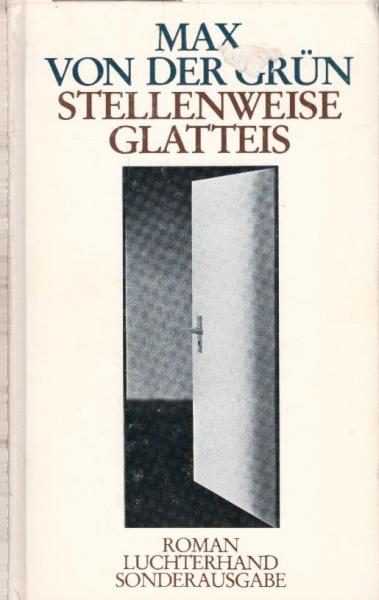 Stellenweise Glatteis : Roman / Max von der Grün. Mit e. Nachw. von Norbert Schachtsiek-Freitag
