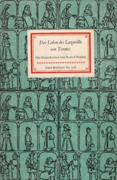 Das Leben des Lazarillo von Tormes, sein Glück und sein Unglück / Übertr. von Georg Spranger. Mit 10 Holzschn. von Rudolf Peschel