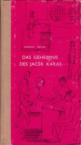 Das Geheimnis des Jacek Karas / [Illustrationen: Stanislaw Rzepa. Übersetzt von Malgorzata Bester]