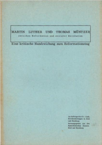 Martin Luther und Thomas Müntzer zwischen Reformation und sozialer Revolution : Eine kritische Handreichung