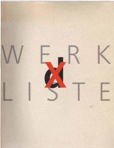 Werkliste. Documenta X 21. Juni bis 28. September