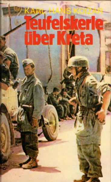 Teufelskerle über Kreta / Karl Hans Koizar