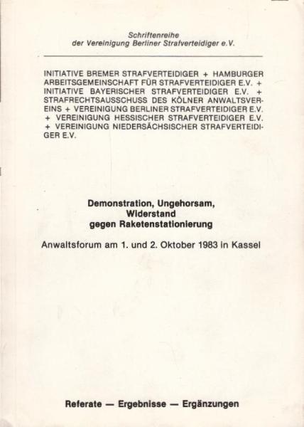 Demonstration, Ungehorsam, Widerstand gegen Raketenstationierung : Referate - Ergebnisse - Erg.