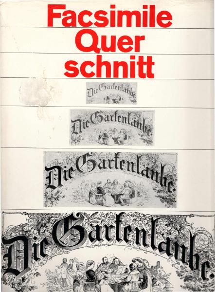 Facsimile Querschnitt durch die Gartenlaube / Eingel. von Friedrich Sieburg. Hrsg. von Heinz Klüter