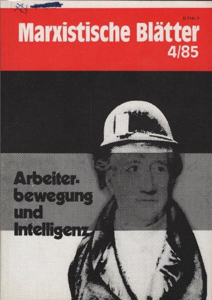 Marxistische Blätter; Heft 4 / 85. Arbeiterbewegung und Intelligenz