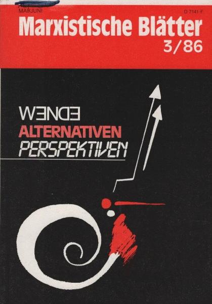 Marxistische Blätter; Heft 3 / 86. Wende - Alternativen - Perspektiven