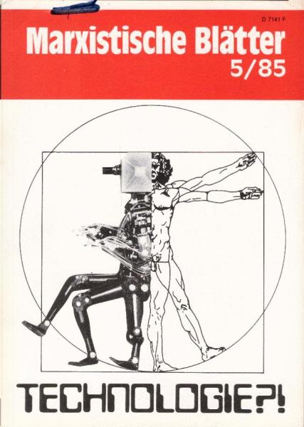 Marxistische Blätter; Heft 5 / 85. Technologie?!