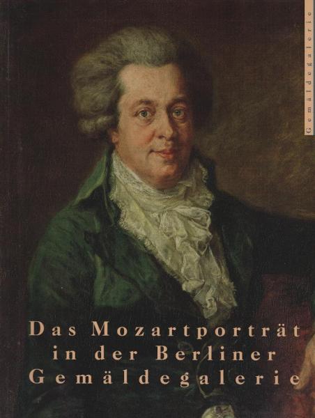 Das Mozartporträt in der Berliner Gemäldegalerie