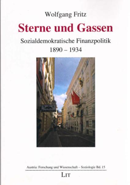 Sterne und Gassen : sozialdemokratische Finanzpolitik 1890-1934 / Wolfgang Fritz