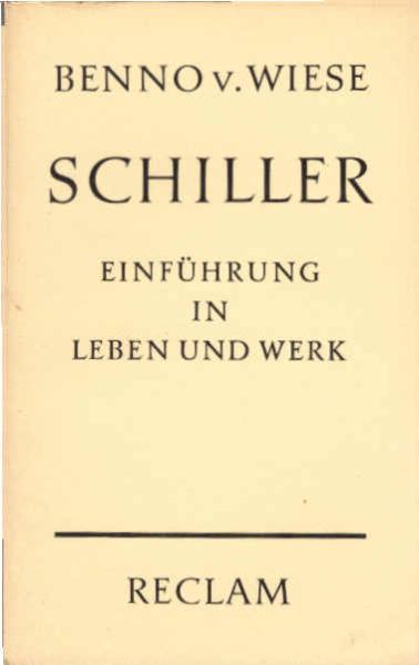 Schiller : Eine Einf. in Leben u. Werk
