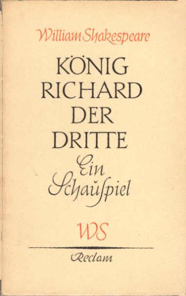 König Richard der Dritte : Ein Schauspiel