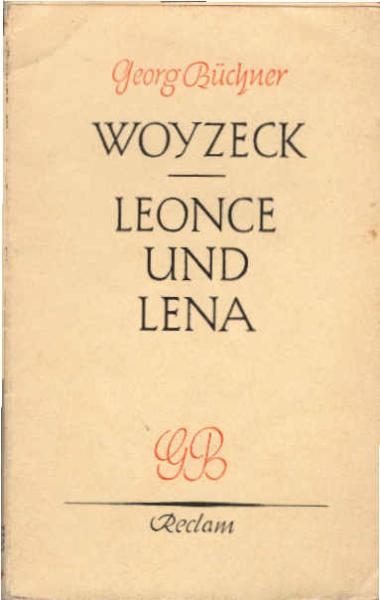 Woyzeck : Ein Fragment ; Leonce und Lena : Lustspiel