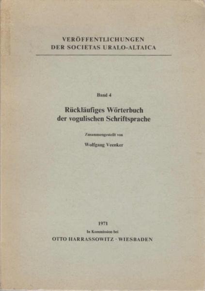 Rückläufiges Wörterbuch der vogulischen Schriftsprache / Zusammengestellt von Wolfgang Veenker