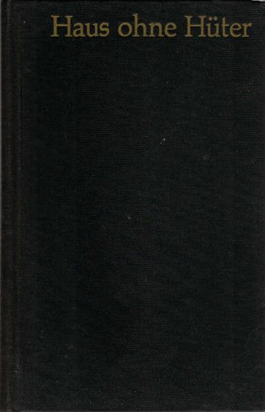 Haus ohne Hüter : Roman / Heinrich Böll