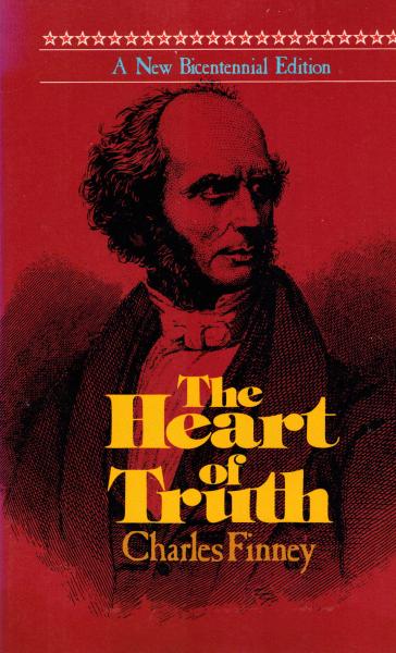 The heart of truth : Finney's lectures on theology