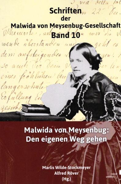 Malwida von Meysenbug: den eigenen Weg gehen / Marlis Wilde-Stockmeyer, Alfred Röver (Hrsg.)