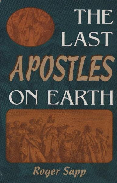 The last apostles on earth