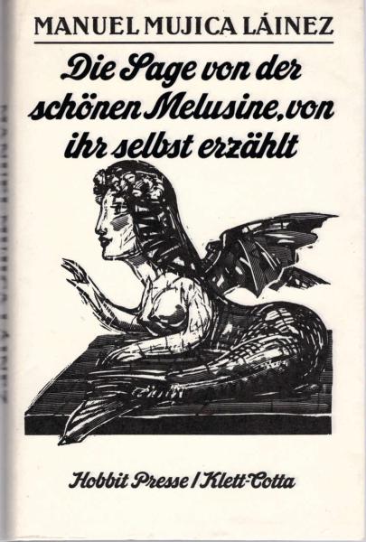Die Geschichte von der schönen Melusine, von ihr selbst erzählt / Manuel Mujica Láinez. [Mit e. Nachw. von Jorge Luis Borges. Aus d. Span. übers. von Fritz Rudolf Fries]