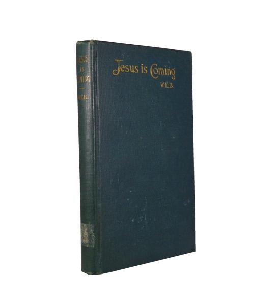 Jesus is coming / by W.E.B.
