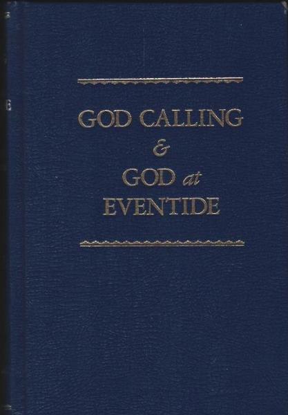 God calling & God at eventide : a daily inspirational of divine guidance