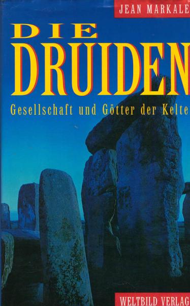 Die Druiden : Gesellschaft und Götter der Kelten
