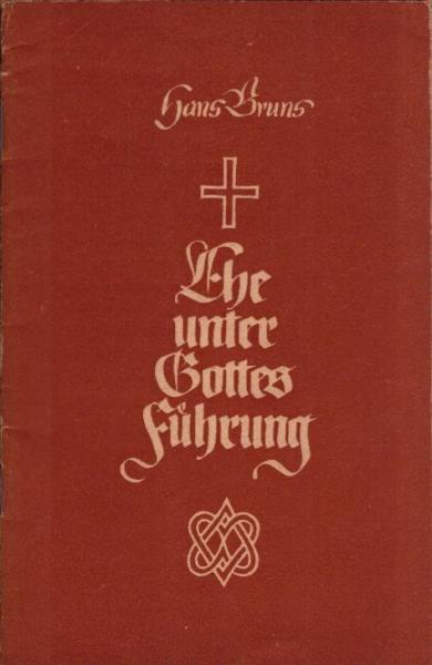 Ehe unter Gottes Führung / Hans Bruns