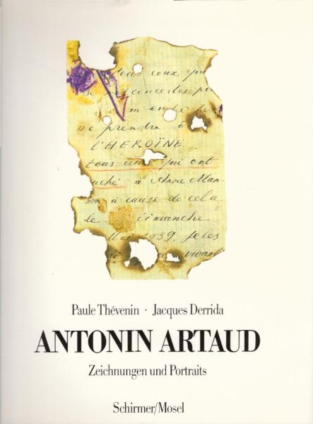 Antonin Artaud : Zeichn. u. Portr. / Paule Thévenin ; Jacques Derrida. [Übertr. d. Texte aus d. Franz. von Simon Werle]