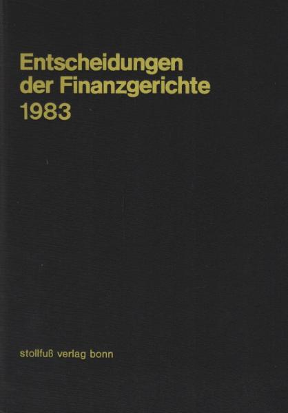 Entscheidungen der Finanzgerichte (EFG); Jahrgang 1983