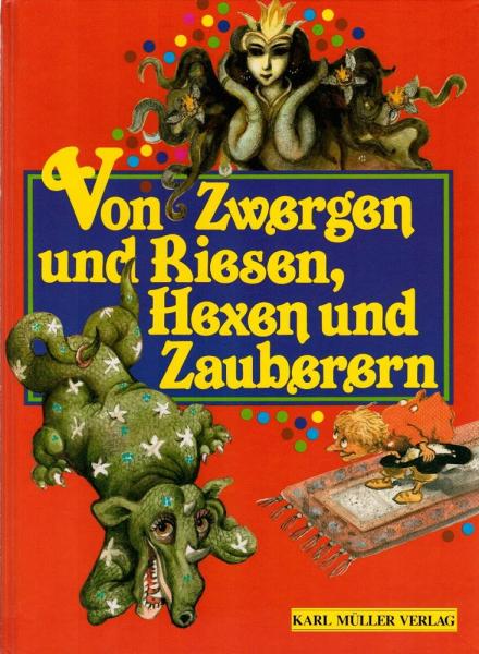 Von Zwergen und Riesen, Hexen und Zauberern