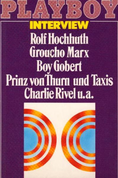 Playboy-Interview, Teil 3 : Rolf Hochhuth; Groucho Marx; Boy Gobert; Prinz Thurn von Taxis; Charlie Rivel u.a.
