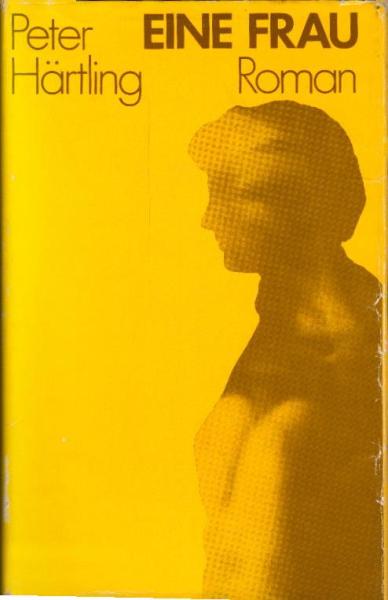 Eine Frau : Roman / Peter Härtling